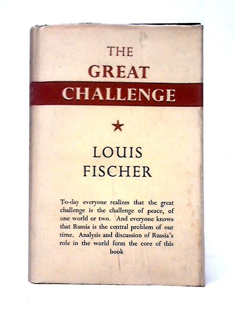 The Great Challenge By Louis Fischer