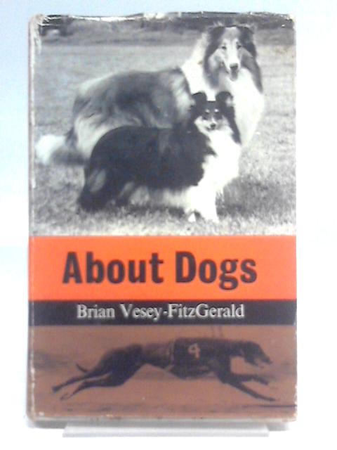 About Dogs von Brian Vesey-Fitzgerald