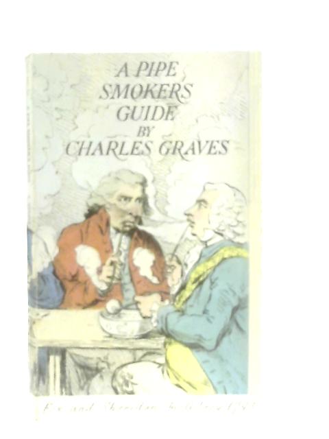 A Pipe Smoker's Guide By Charles Graves