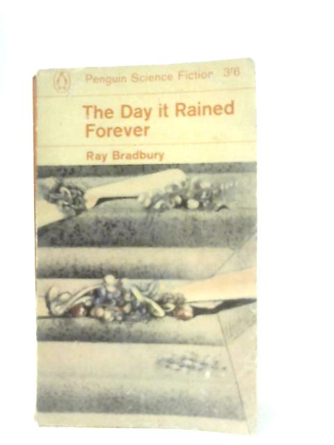 The Day it Rained Forever, and other stories By Ray Bradbury