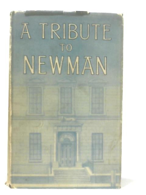 A Tribute to Newman By Michael Tierney (Ed.)