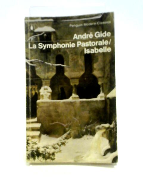 La Symphonie Pastorale- Isabelle (Modern Classics) By Andre Gide