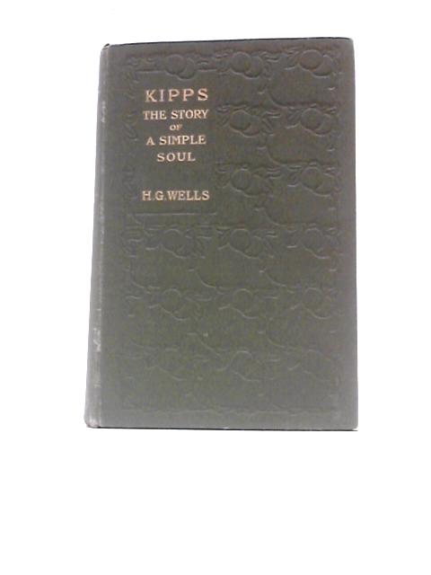 Kipps The Story Of A Simple Soul By H.G.Wells