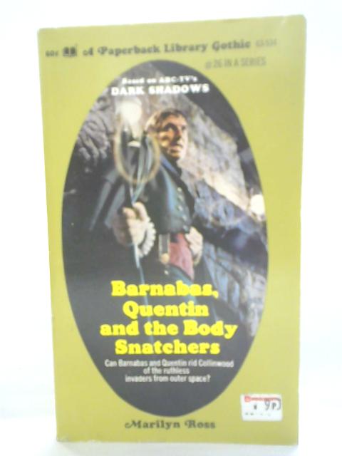 Barnabas, Quentin and the Body Snatchers von Marilyn Ross