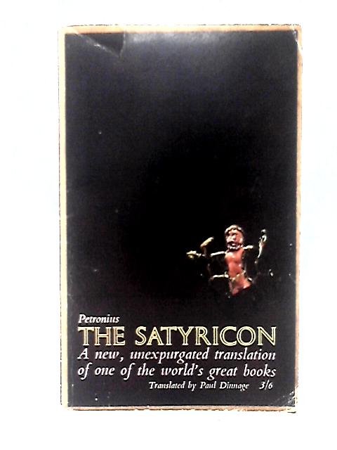 The Satyricon of Petronius By Paul Dinnage