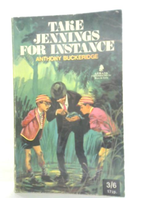 Take Jennings, for Instance By Anthony Buckeridge