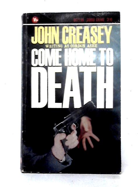 Come Home to Death By John Creasy