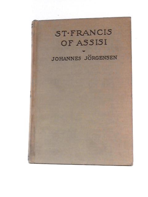 Saint Francis of Assisi Biography von Johannes Jorgensen