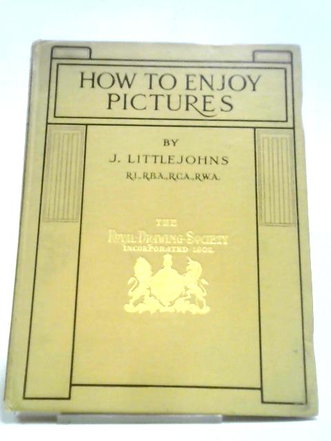 How to Enjoy Pictures By J Littlejohns