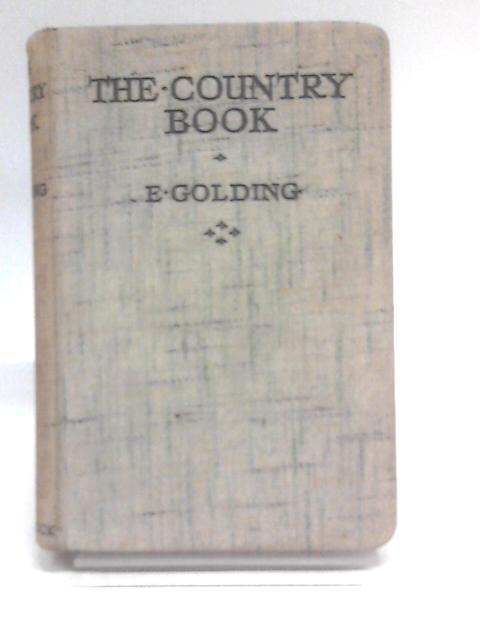 The Country Book By E. Golding