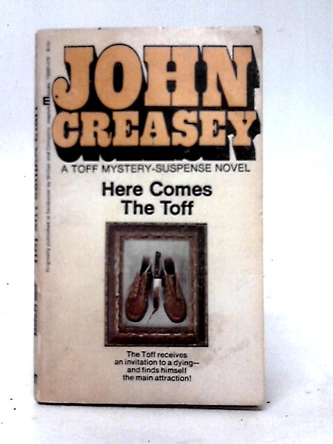 Here Comes the Toff. A Toff Mystery-Suspense Novel By John Creasey