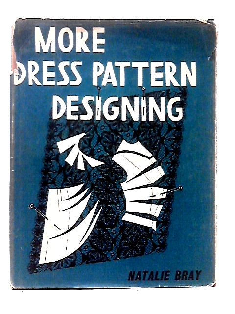 More Dress Pattern Designing von Natalie Bray