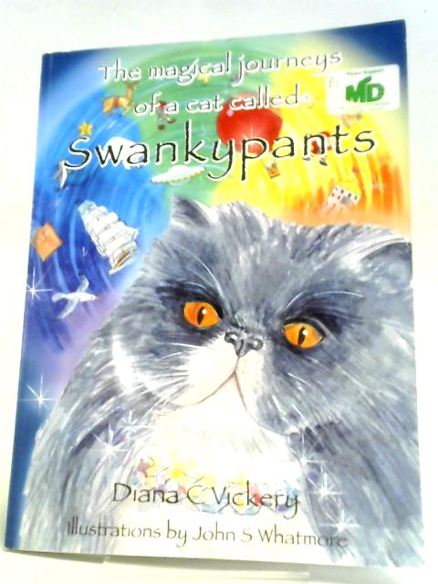 The Magical Journeys of a Cat Called Swankypants von Diana Vickery