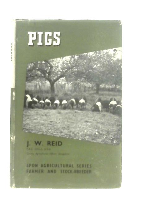 Pigs By J. W. Reid