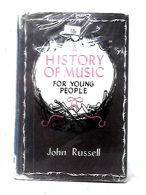 A History of Music for Young People von John Russell