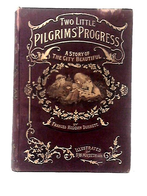 Two Little Pilgrim's Progress By Frances Hodgson Burnett