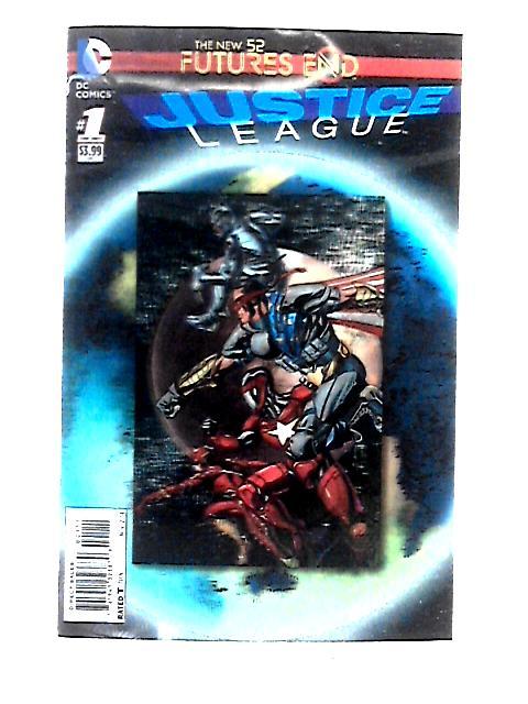 Justice League United Futures End #1 3D Motion Cover ((DC Comics)) New 52 ((September 2014)) 1st Print von Unstated