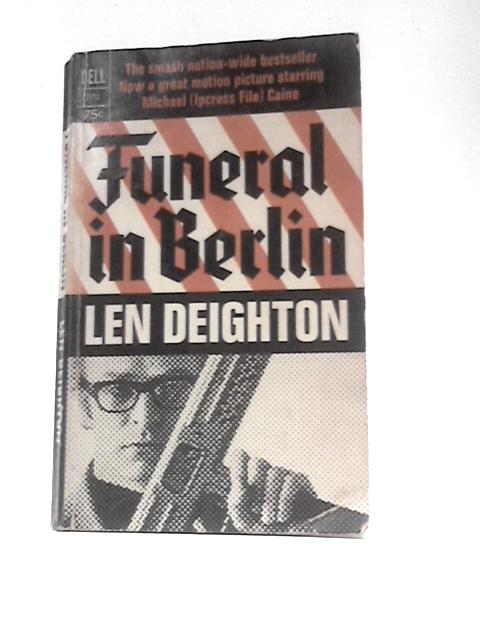 Funeral In Berlin By Len Deighton