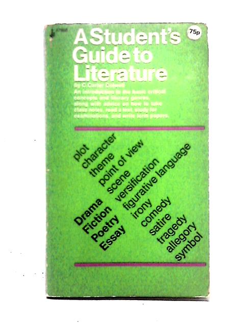 A Student's Guide to Literature By C. Carter Colwell