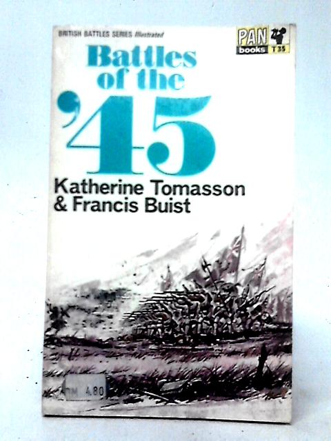 Battles of the '45 By Katherine Tomasson & Francis Buist