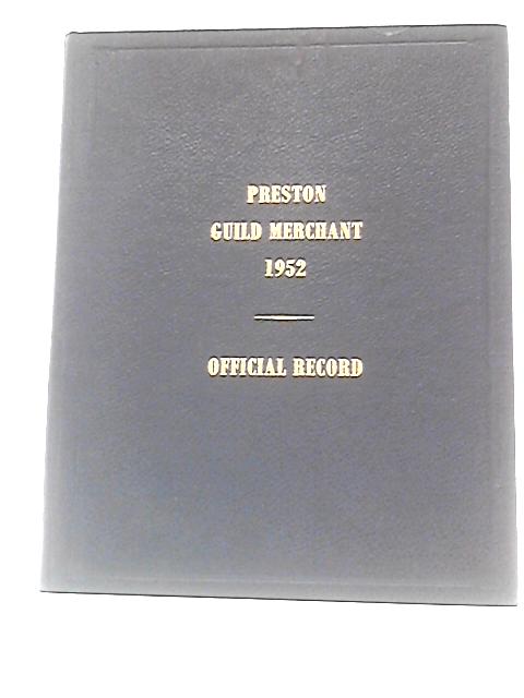 Official Record of the Celebration of the Ancient Guild Merchant 1952 von John James Ward