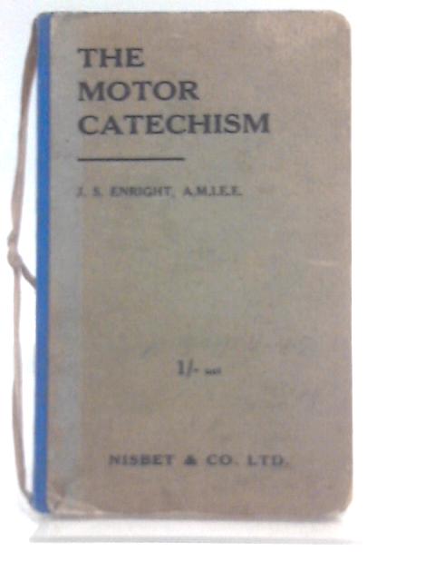 The Motor Catechism von J S Enright