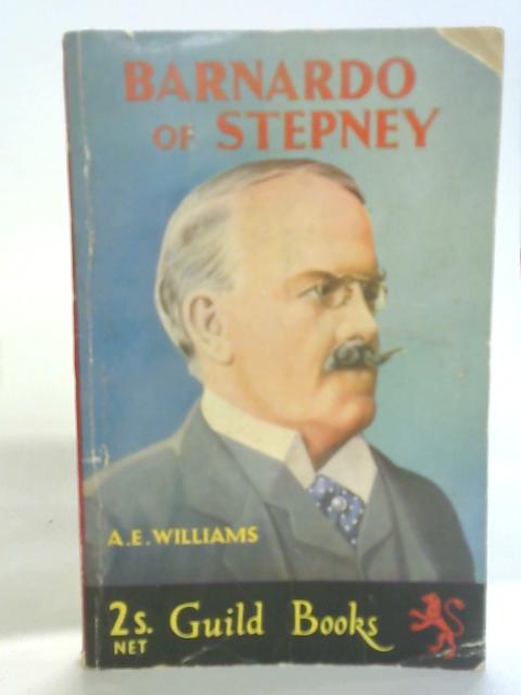 Barnardo Of Stepney par A. E. Williams