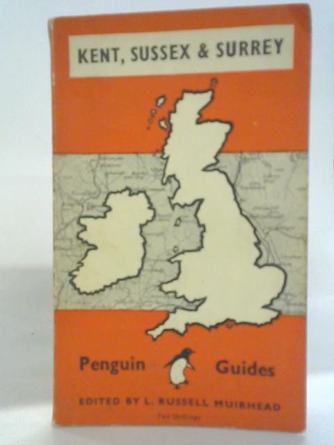 Kent, Sussex & Surrey: The Penguin Guides By S. E. Winbolt