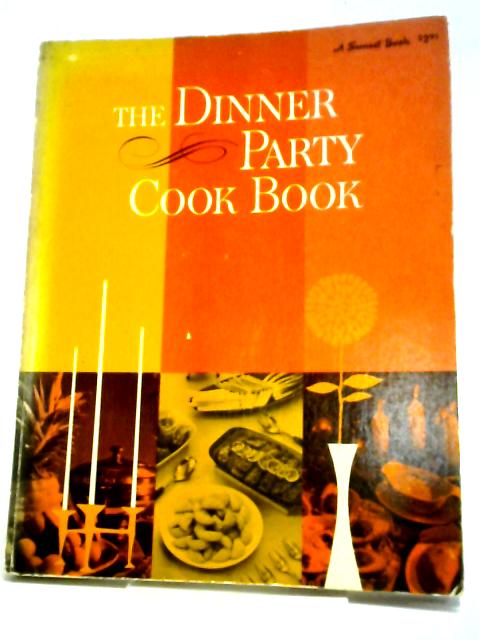 The Dinner Party Cook Book By Anon