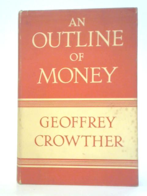 An Outline of Money von Geoffrey Crowther