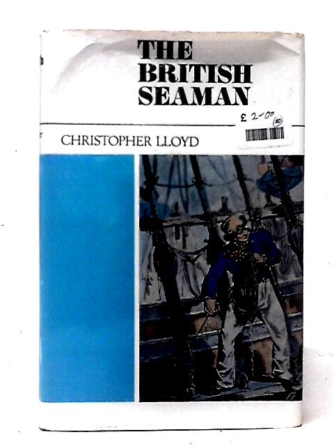 The British Seaman 1200-1860: A Social Survey von Christopher Lloyd