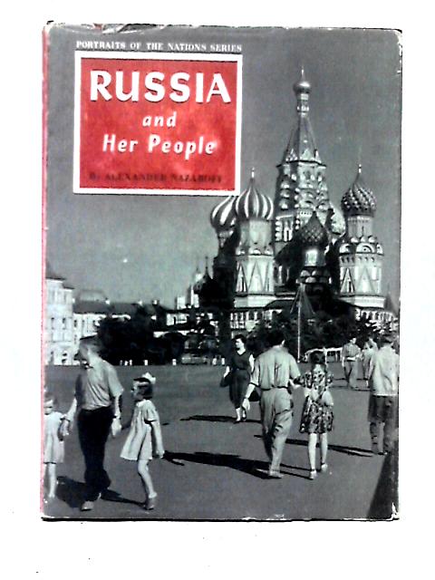 Russia and Her People By Alexander Nazaroff