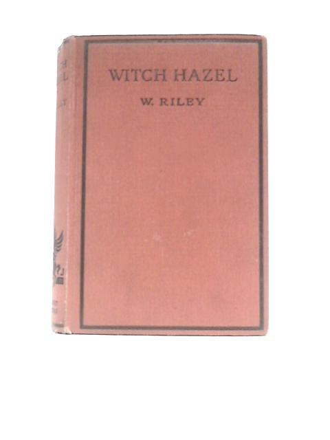 Witch-Hazel By W. Riley