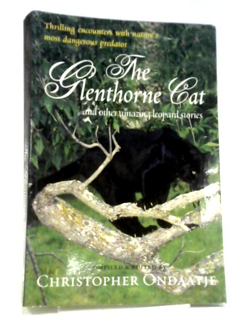 The Glenthorne Cat and Other Amazing Leopard Stories By Christopher Ondaatje