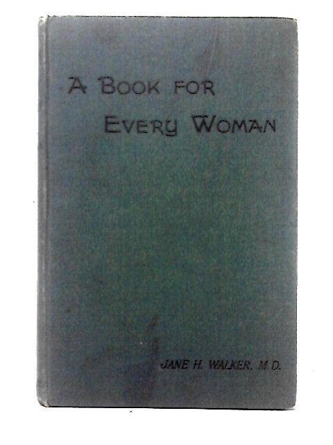 A Book for Every Woman By Jane H. Walker