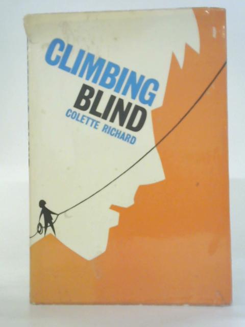 Climbing Blind By Colette Richard