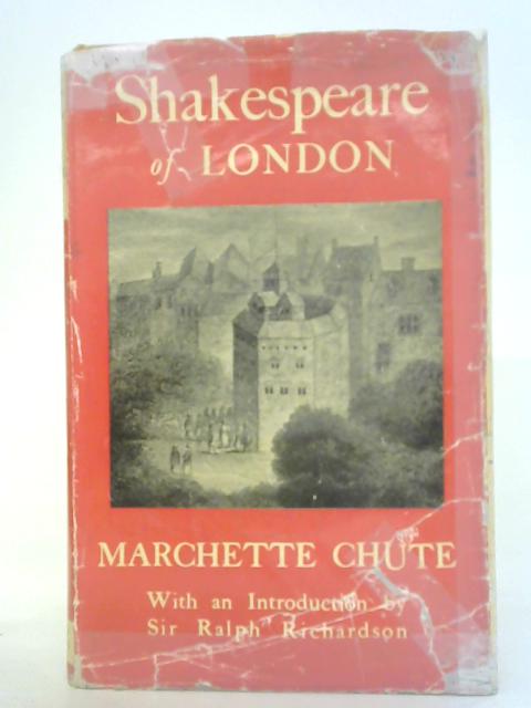 Shakespeare of London By Marchette Chute