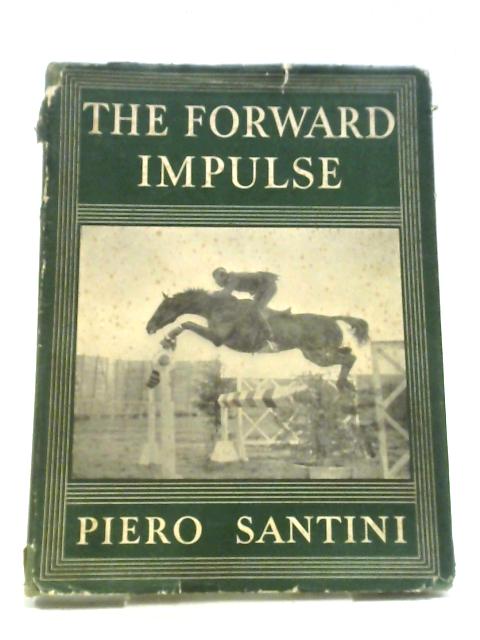 The Forward Impulse By Peiro Santini