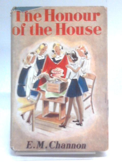 The Honour of The House By E.M. Channon