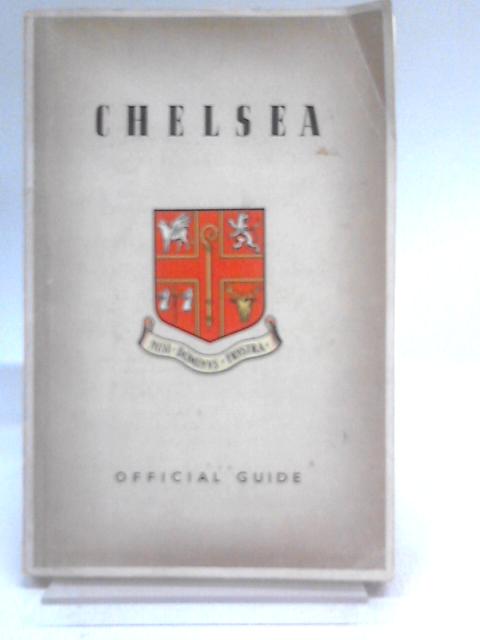 The Metropolitan Borough of Chelsea Official Guide By Charles White