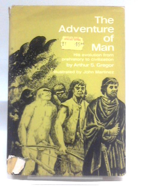 The Adventures of Man von Arthur C Gregor