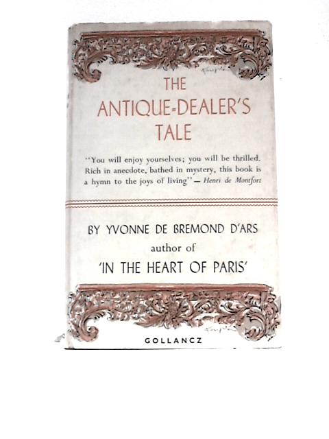 The Antique Dealer's Tale By Yvonne De Bremond D'Ars