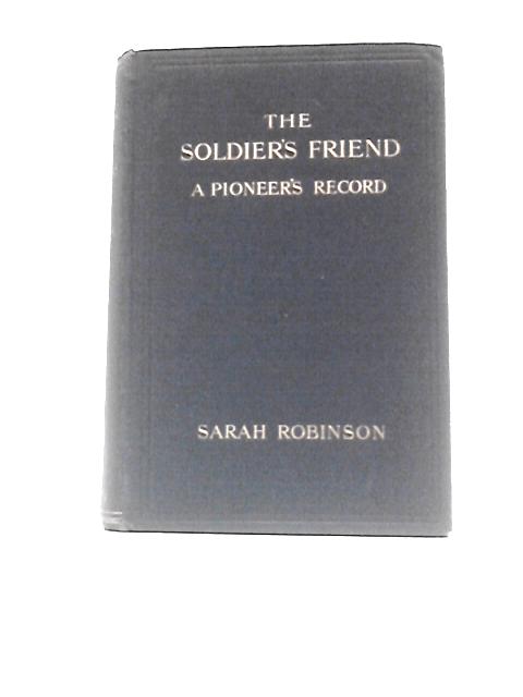 The Soldier's Friend By Sarah Robinson