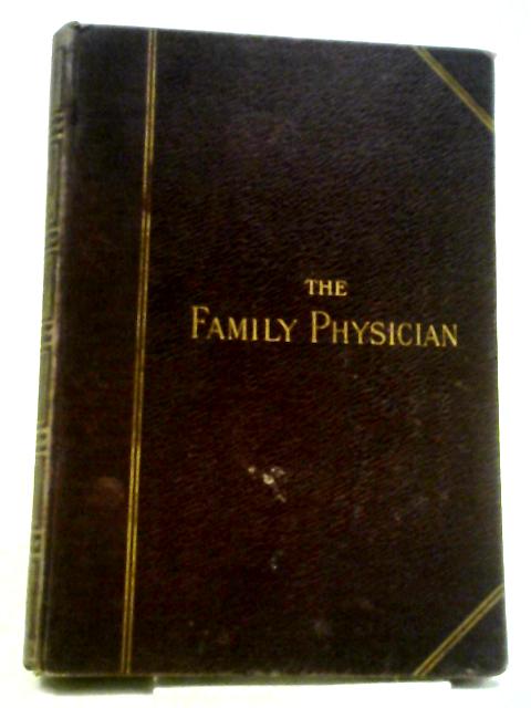 The Family Physician A Manual Of Domestic Medicine Volume 1 By Various