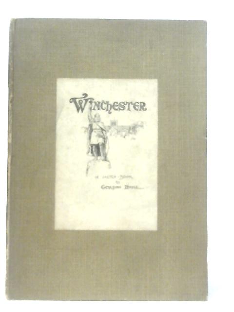 Winchester A Sketch-book By Gordon Home By Gordon Home