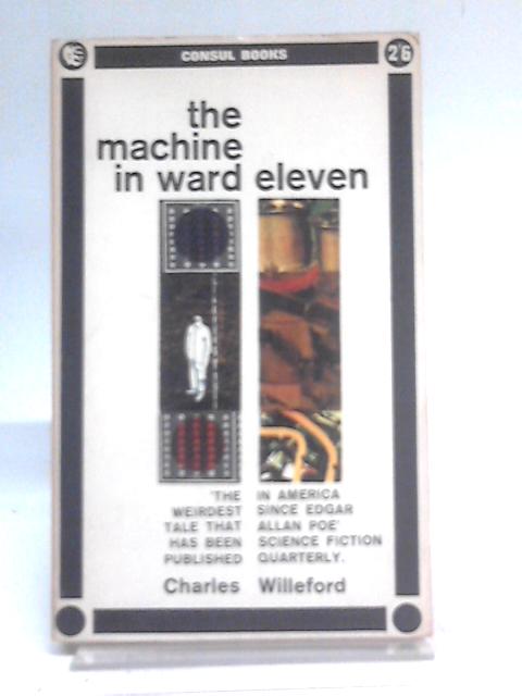 The Machine in Ward Eleven By Charles Willeford