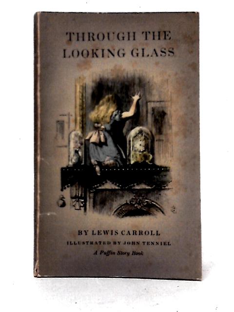 Through the Looking-Glass By Lewis Carroll