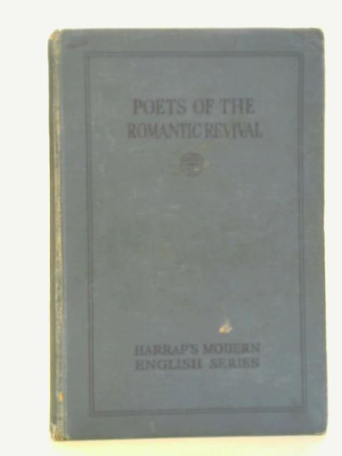 Poets of the Romantic Revival By Geoffrey H. Crump