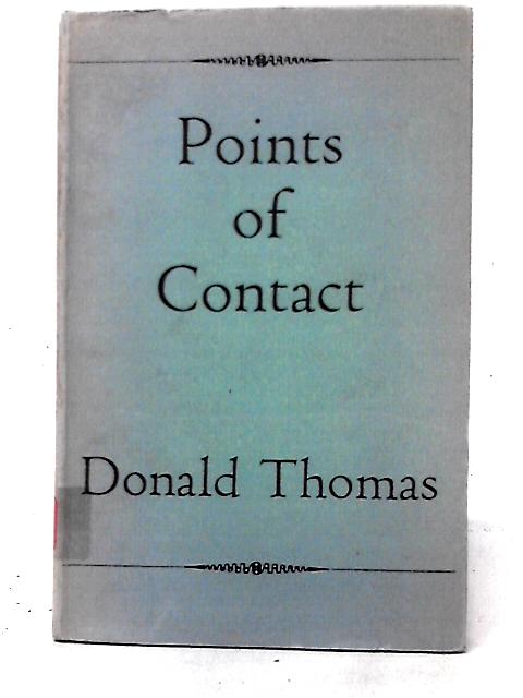 Points Of Contact. A Collection Of Poems 1958; 1961 von Donald Thomas