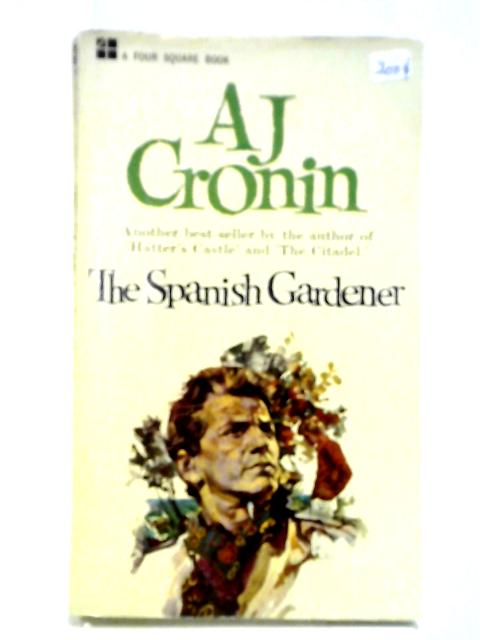 The Spanish Gardener By Archibald Joseph Cronin